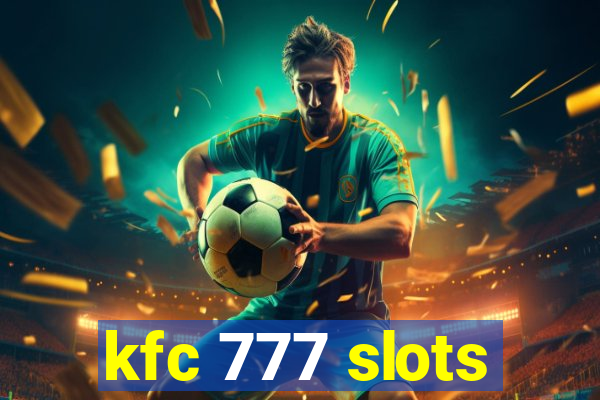 kfc 777 slots